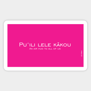 Pu'ili lele kakou Magnet